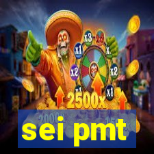 sei pmt